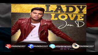 Jau D Lady Love Official AIM Radio Edit Cutting Latino Get Crazy Note 3 Parking507.com