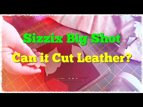 Part of a video titled Sizzix Big Shot: Can it Cut Leather? - YouTube