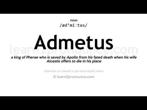 Pronunciation of Admetus | Definition of Admetus