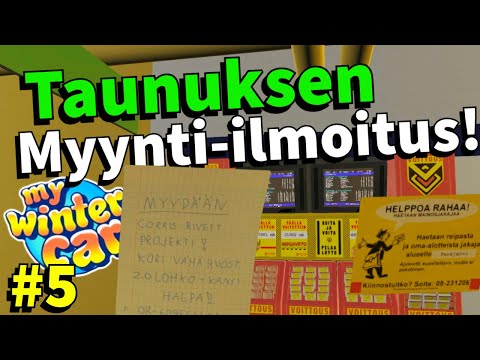 TAUNUKSEN MYYNTI-ILMOITUS & PITKÄVETO SISÄÄN! #5 | My Winter Car