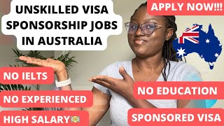 UNSKILLED VISA SPONSORSHIP JOBS IN AUSTRALIA -APPLY NOW FOR FREE WORK VISA | EARN MINIMUM OF $50,000