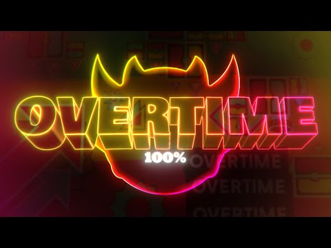 Overtime 100% // Geometry Dash