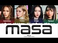 DOLLA - MASA Lyrics [Color Coded]