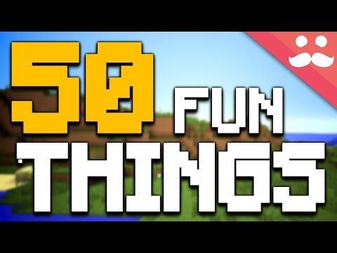 50 FUN THINGS to do in MINECRAFT!