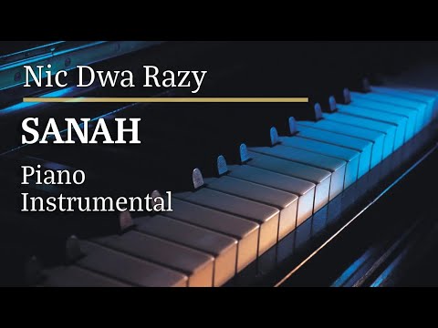 Sanah Nic dwa razy Piano Karaoke MyVersion Tonacja: C#-dur