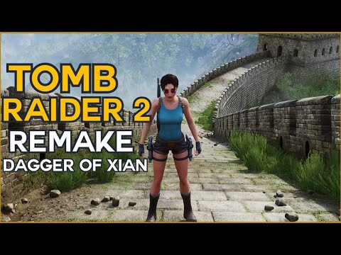 TOMB RAIDER 2 REMAKE - Gameplay Walkthrough Full Demo (Dagger of Xian)