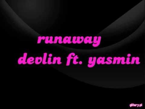 Devlin feat. Yasmin - Runaway ♥
