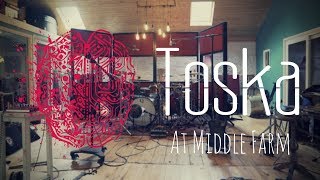 Toska at Middle Farm Studios - Teaser