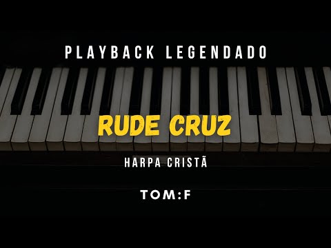 Rude Cruz| Hino da Harpa Cristã - Playback Legendado no Piano