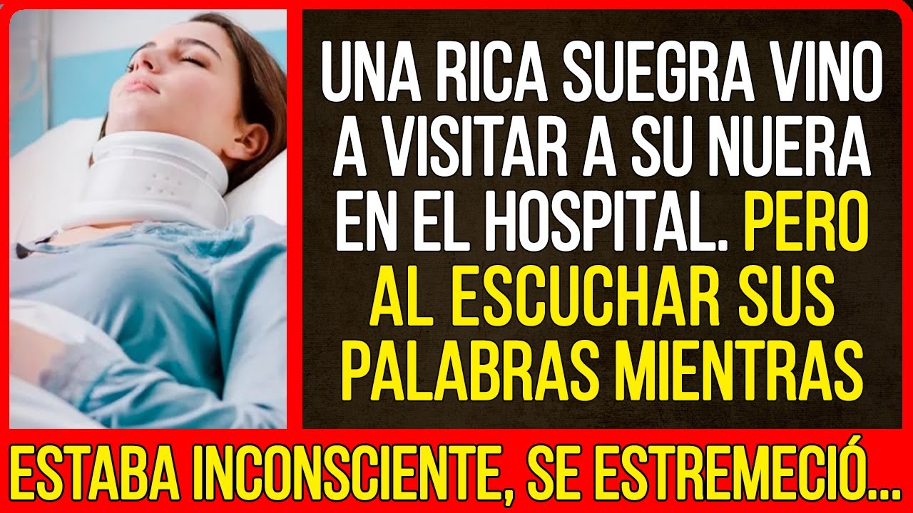 Lo que dijo la nuera mientras estaba inconsciente sorprendió mucho a la suegra...