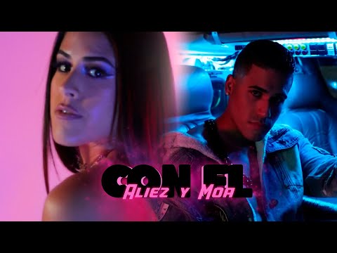 Aliez & Moa - Con El (Official Video)