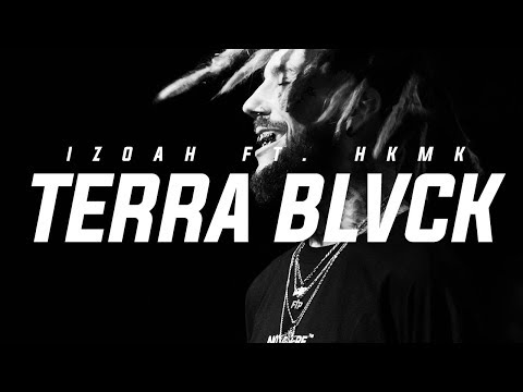 TERRA BLVCK - Izoah (ft. HKMK)