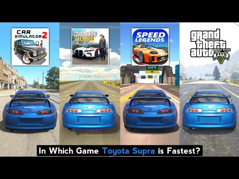 Toyota Supra Top Speed in Car Simulator 2, Car Parking Multiplayer, GTA 5, Speed Legends
