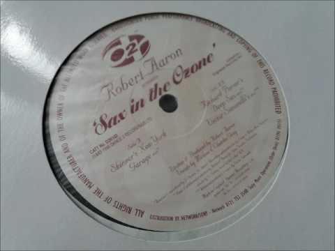 Robert Aaron - Sax In The Ozone (Richard Purser's Deep Sax Mix)