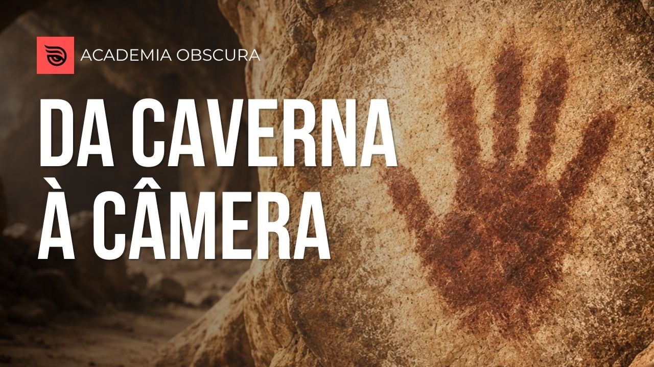 1| A Busca Pela Luz — Da Caverna à Câmera