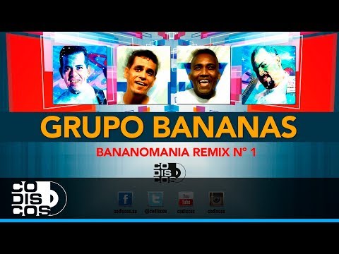Bananomania Remix Nº 1, Grupo Bananas - Audio