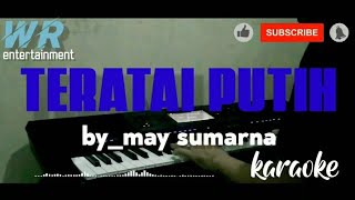 Download lagu TERATAI PUTIH cipt_may sumarna (cover)karaoke mp3