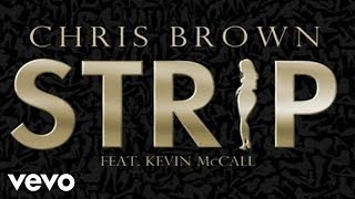 Chris Brown - Strip (Official Audio) ft. Kevin K-MAC McCall