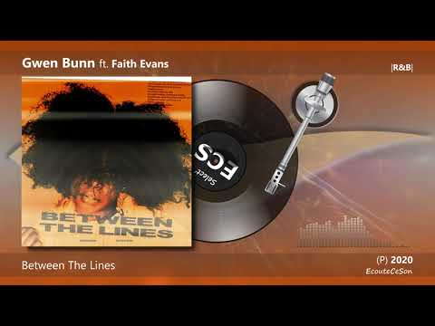 2020 | Gwen Bunn - Between The Lines ft. Faith Evans |[ R&B ]|