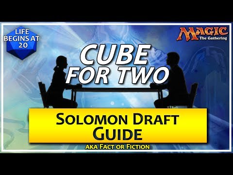 Cube For Two: Solomon (Fact or Fiction) Draft Guide  - A Two Player MTG Draft Format