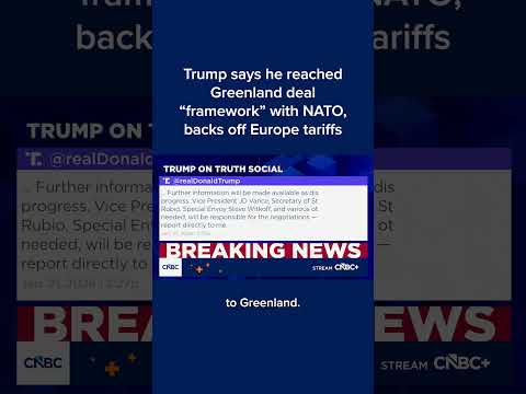 Trump says he reached Greenland deal 'framework' with NATO, backs off Europe tariffs