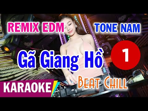 Gã Giang Hồ | Karaoke Remix | Beat Chill | Tone Nam | Karaoke Bình Nguyên