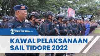 Kawal Pelaksanaan Event Sail Tidore 2022, Ribuan Personel TNI Polri Diterjunkan