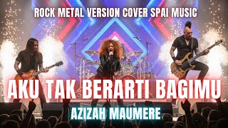 Download lagu Aku Tak Berarti Bagimu - Azizah Maumere ( Rock Version Cover SPAI MUSIK ) mp3 Download lagu Aku Tak Berarti Bagimu - Azizah Maumere ( Rock Version Cover SPAI MUSIK ) mp3
