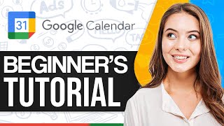 Master Google Calendar in 2024: A Beginner’s Guide