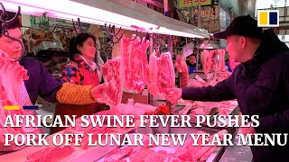 China’s outbreak of African swine fever pushes pork off the Lunar New Year menu