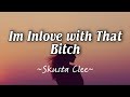 Im Inlove With That Bitch Skusta Clee Lyrics Ako Y May Hawak Na Bote