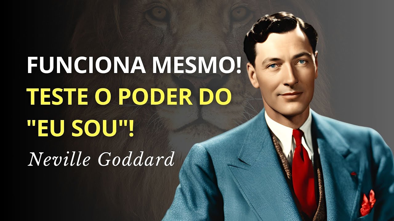 O Poder do 'EU SOU': Como Criar a Realidade que Deseja - Neville Goddard
