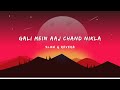 Gali Me Aaj Chand Nikla Slow Reverb Zakhm 1998 Slow Symphony