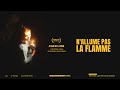 N’allume pas la flamme 
