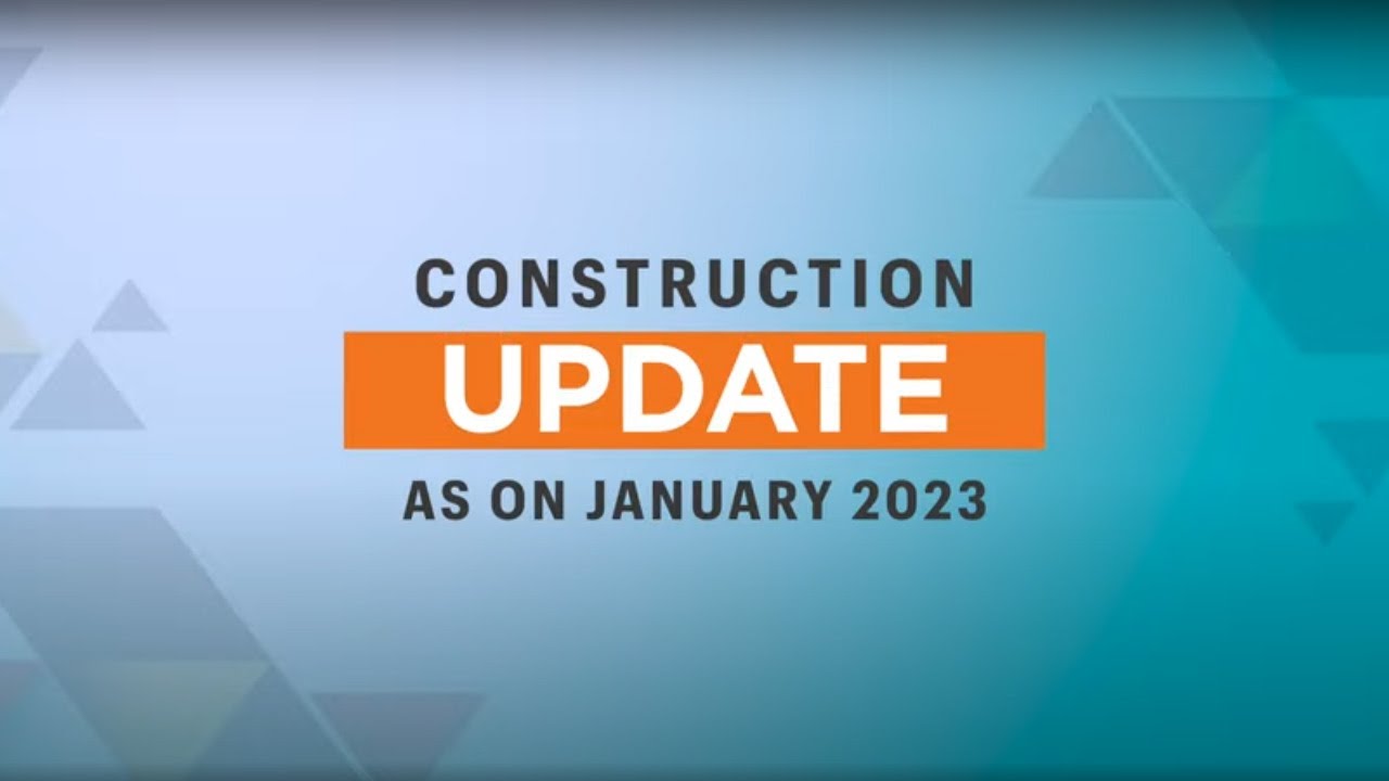 Jan 2023 Construction Update