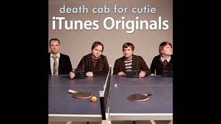 Death Cab For Cutie - iTunes Originals (FULL ALBUM) [2005]