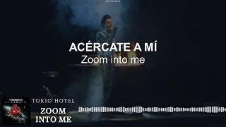Tokio Hotel – Zoom Into Me | Sub Español • Lyrics