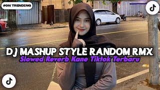 Download lagu DJ MASHUP STYLE RANDOM RMX CAMPURAN SOUND JEDAG JEDUG FULLBASS TERBARU KANE 2026 mp3