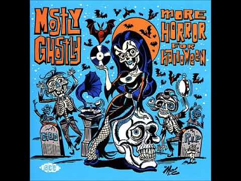 Various – Mostly Ghostly (More Horror For Halloween) 50's 60's Horror Spooky Rock & Roll Music ALBUM