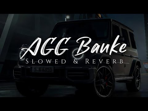 AGG Banke Slowed and Reverb || Talwiinder X HARSH || DA EDIT ZONE