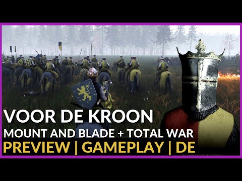 Voor De Kroon Preview Gameplay Deutsch | Mount and Blade 2 und Total War Medieval in Kombination?