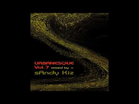 sAndy Kiz - UrbanesQue Vol. 7 - 2021- Urban Kiz, Kizomba
