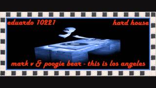 mark v  &amp; dj trajic -  this is los angeles  ( hard house )