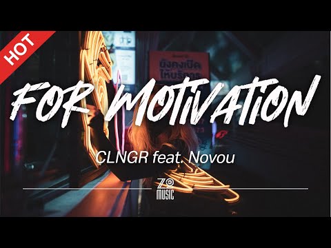 CLNGR - For Motivation (feat. Novou) [Lyrics / HD] | Featured Indie Music 2021