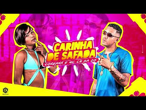 COREANA E MC CH DA Z.O - CARINHA DE SAFADA - BREGA FUNK AUDIO OFICIAL
