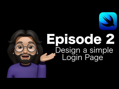 SwiftUI Beginner tutorial : Ep 2 - Learning how to design a simple login page