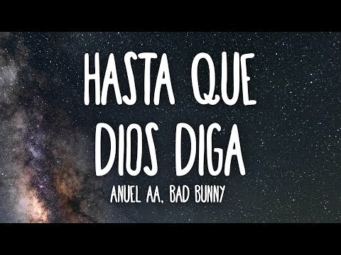 Anuel AA, Bad Bunny - Hasta Que Dios Diga (Letra/Lyrics)