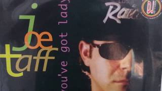 JOE TAFF - WHAT YOU VE GOT LADY