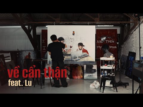 WILLISTIC - 'về cẩn thận' feat. Lu | Official Visualizer