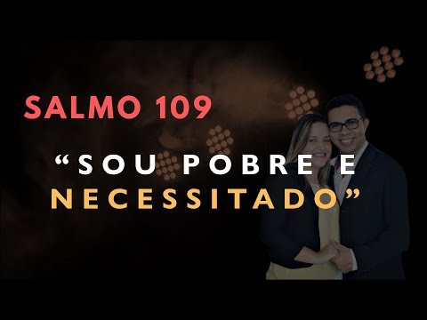 Psalm 109 Study: "I AM POOR AND NEEDY" (Bible Explained)
